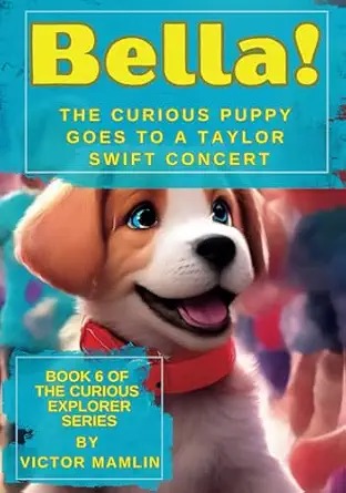 Cover: Bella the Curious Puppy: Goes to a Taylor Swift Concert